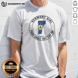 Pretty Vermont Girl Thou Shalt Not Try Me Mood 24 7 State Graphic Print Shirt featuring a playful graphic design.