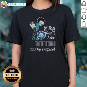 Pretty BB Bending Over Seattle Mariner If You Don'T Like Mariner Kiss My Endzone Ladies Shirt displayed on a hanger