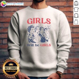 Top Girls Will Be Girls 4th Of July American USA Sweashirt