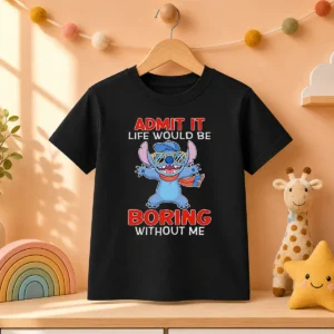 Premium Stitch Cute Cartoon Graphic Admit It Life Would Be Boring Without Me Kids T-Shirt