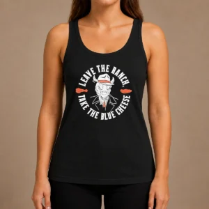Pretty Leave The Ranch Take The Blue Cheese Buffalo Chicken Tank Top