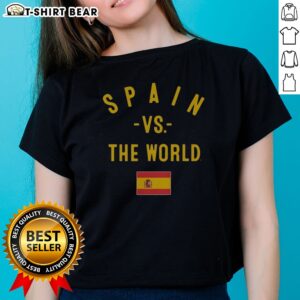 Awesome Spain Vs The World FIFA World Cup 2026 Having Flag Ladies Shirt on ladies shirt