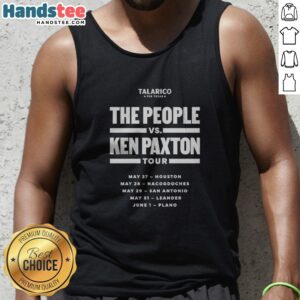 Official Talarico For Texas The People Vs Ken Paxton Tour May 27 Houston May 28 Nacogdoches Tank top featuring bold graphics