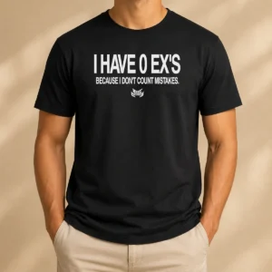 Original I Have 0 Ex'S Because I Don'T Count Mistakes