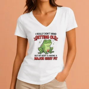 Pretty Frog I Really Don'T Mind Getting Old But My Body Is Having A Major Hissy Fit V-Neck Shirt