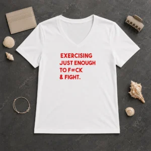 Nice Exercising Just Enough To Fck And Fight V-Neck Shirt