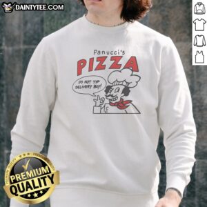Original Panucci'S Pizza Do Not Tip Delivery Boy Sweatshirt