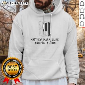 Nice Matthew Mark Luke And Porta John Hoodie featuring unique graphics and comfortable fit.