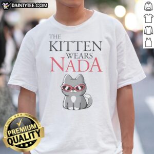 Nice The Kitten Wears Nada Sunglasses Cute Cat Shirt featuring an adorable kitten graphic.