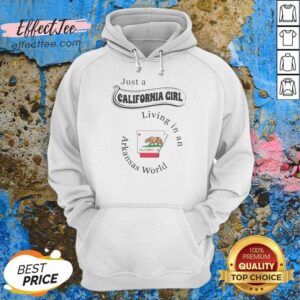 Pretty Just A California Girl Living In An Arkansas World hoodie optimized image showing a comfortable pullover with front pocket and drawstring hood
