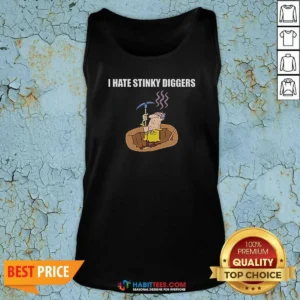 Premium I Hate Stinky Diggers Funny Humor Cartoon Tank Top