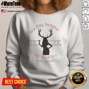 Nice Sea Hag Summer No Qualms 2026 sweatshirt in dark color with bold graphic print and comfortable fit