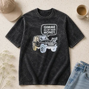 Hot Gimme All Of Your Money Washed T-Shirt