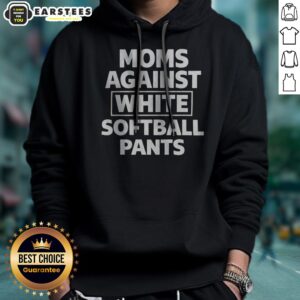 Official Moms Against White Softball Pants Funny Sports Team Parent Humor Novelty hoodie displayed in a vibrant setting.