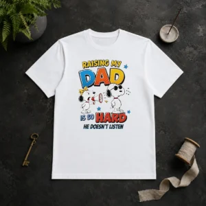 Good Snoopy Belle Peanuts Raising My Dad Is So Hard He Does Not Listen