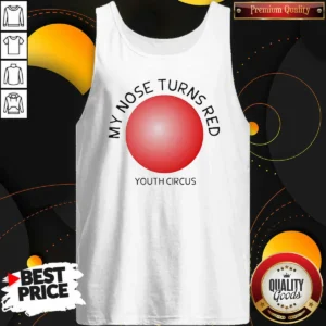 Official My Nose Turns Red Youth Circus Funny Tank Top
