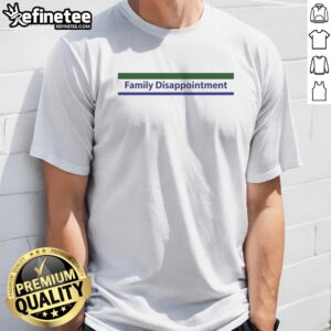 Pretty Family Disappointment t shirt in a soft cotton fabric, perfect for casual wear.