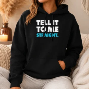 Awesome Tell It To Me Straight Hoodie in black with front pocket and drawstring hood