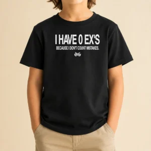 Original I Have 0 Ex'S Because I Don'T Count Mistakes Kids T-Shirt