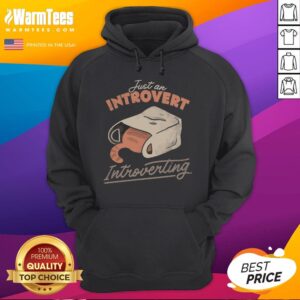 Good Just An Introvert Introverting hoodie in a casual setting, perfect for introverts.