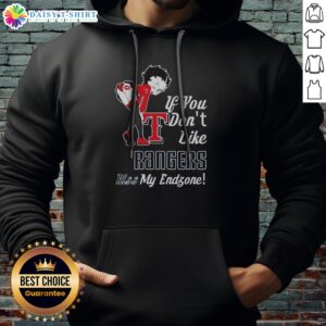 Nice BB Bending Over Texas Rangers If You Don'T Like Rangers Kiss My Endzone Hoodie featuring bold graphics