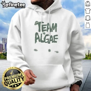 Official Trump Posted Team Algae Shirt 2026 Hoodie