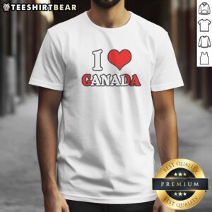 Hot I Love Canada Canadian Flag Maple Leaf National Pride My Home North America I Love Canada Shirt displayed on a flat surface
