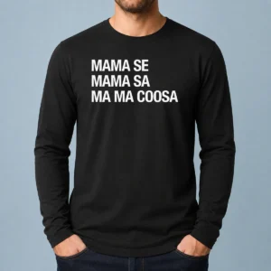 Good Mama Se Mama Sa Ma Ma Coosa Long Sleeve Shirt