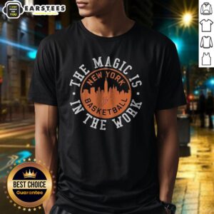 Official The Magic Is In The Work New York Knicks Skyline Signature
