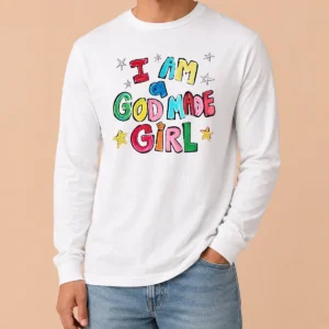 Funny I Am A God Made Girl Long Sleeve Shirt