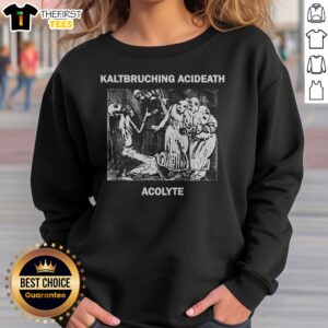 Nice Kaltbruching Acdeath Acolyte Sweatshirt featuring unique graphic design, perfect for casual wear.