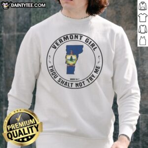 Good Vermont Girl Thou Shalt Not Try Me Mood 24 7 State Graphic Print Sweatshirt in a cozy setting