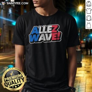 Awesome France National Team Football Soccer Rugby World Cup Olympics Allez Wave Shirt displayed on a clean background