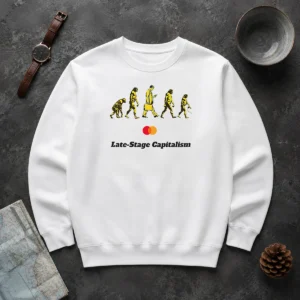 Pretty Late Stage Capitalism Idiocracy Evolution Sweater