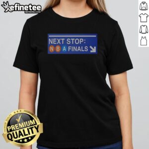 Nice New York Knicks Next Stop NBA Finals Subway Sign girlt shirt featuring vibrant team colors and graphics.