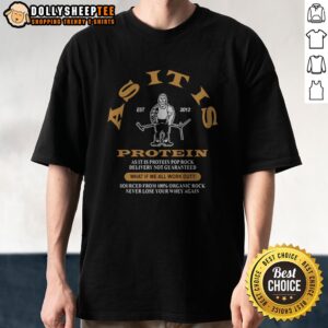 Hot Asitus Est 2012 Protein As It Is Pop Rock Delivery Not Guaranteed Shirt displayed on a neutral background