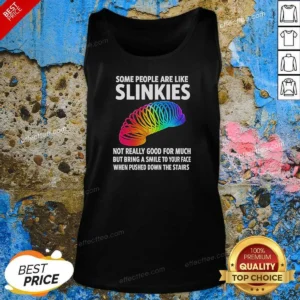 Hot Some People Are Like Slinkies Not Really Good For Much But Bring A Smile To Your Face Vintage Tank Top