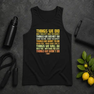 Pretty Things We Did Built This City Tank Top