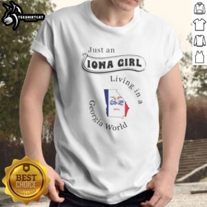 Nice Just An Iowa Girl Living In A Georgia World Iowa State Map Shirt displayed on a neutral background