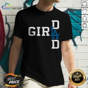 Good Los Angeles Dodgers LA Girl Dad V-Neck Shirt