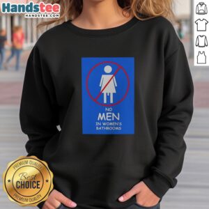 Original Female Only Facilities Sex Based Rights No Men In Womens Bathrooms sweatshirt displayed on a neutral background.