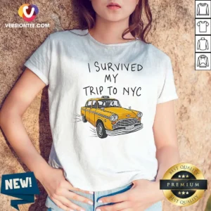 Hot NYC Vacation I Survived My Trip To Yellow Taxi V-Neck Shirt