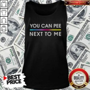 Original You Can Pee Next To Me Pride tank top optimized for vibrant display and clear visibility.