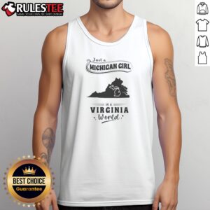 Official Just A Michigan Girl In A Virginia World Tank top in white with bold black text design