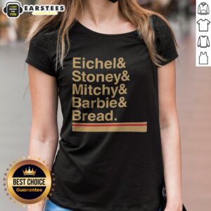Official Eichel And Stoney And Mitchy And Barbie And Bread Vegas Golden Knights Nickname Ladies Shirt