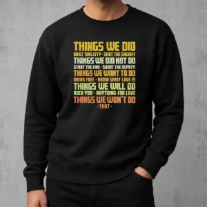 Hot Things We Did Built This City Sweater