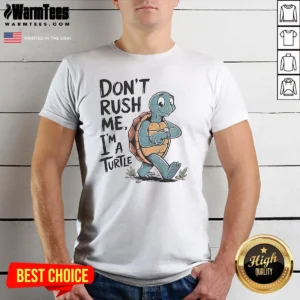 Official Turtle Don'T Rush Me I'M A Turtle Walking With A Wristwatch Funny Animal