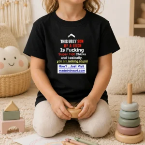 Official This Ugly Son Of A Bitch Is Fcking Super Hot Chicks And Basically Kids T-Shirt
