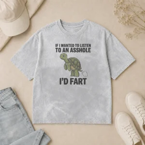Original Turtle If I Wanted To Listen To An Asshole I'D Fart Funny Animal Meme Washed T-Shirt