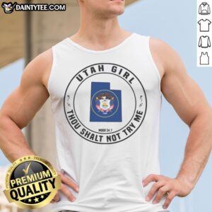 Pretty Utah Girl Thou Shalt Not Try Me Mood 24 7 Utah State Flag Tank top in vibrant colors, perfect for summer wear.